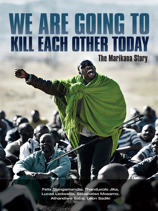 Title details for We are going to kill each other today by Felix Dlangamandla - Wait list